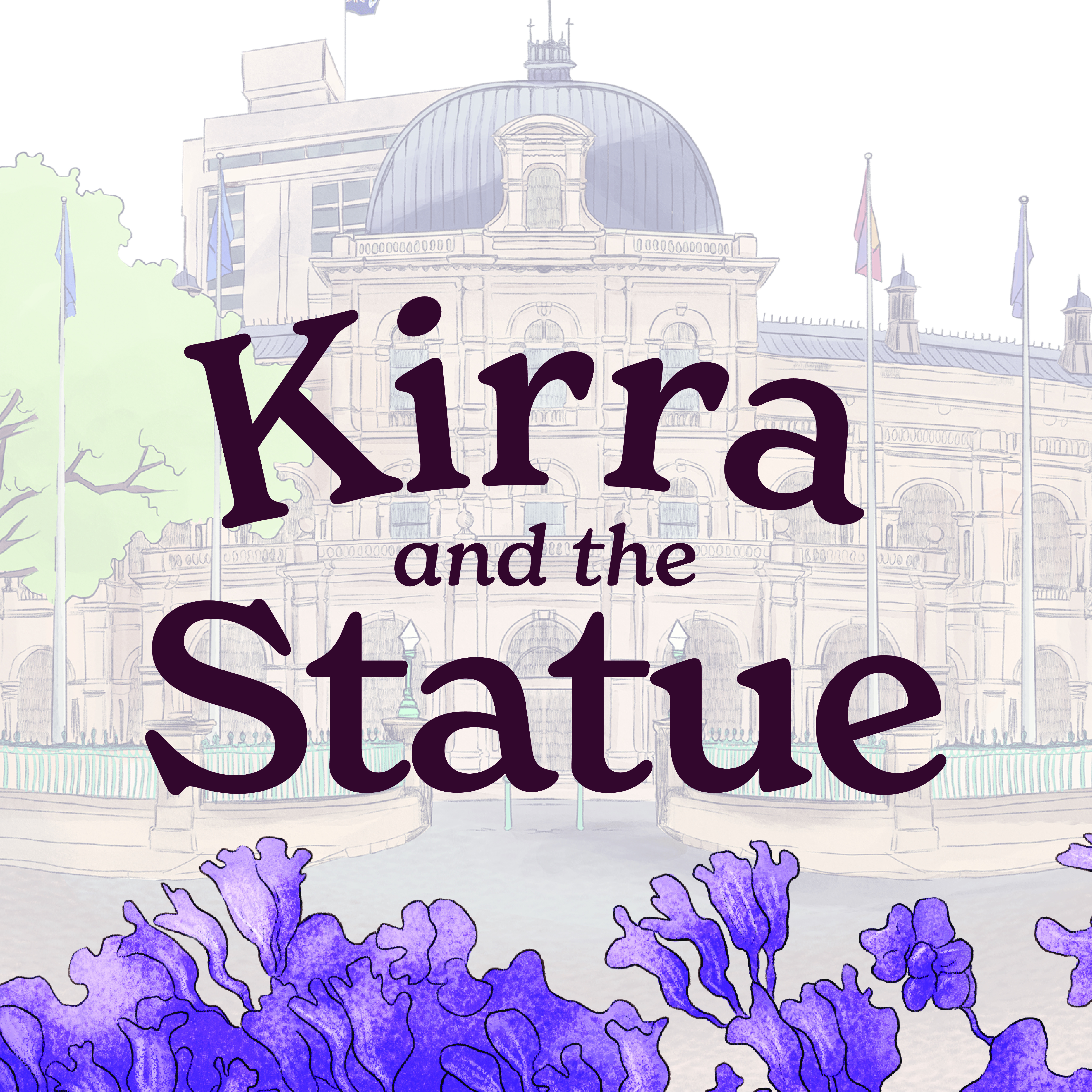 Illustration featuring a historic building with a dome and flags, overlaid with large text reading "Kirra and the Statue." Purple floral shapes appear at the bottom. 